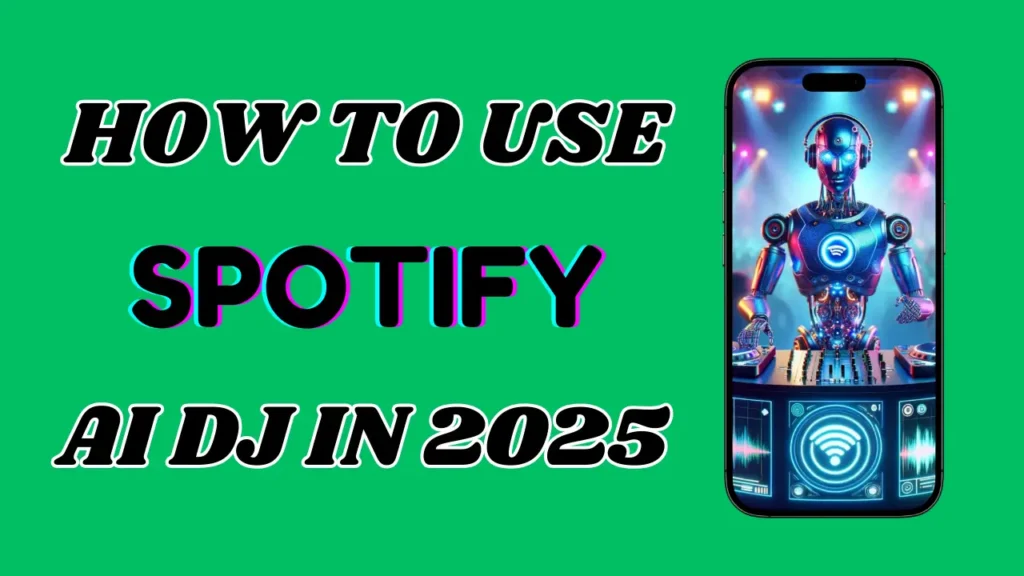 How to Use Spotify AI DJ – Complete Guide for Beginners